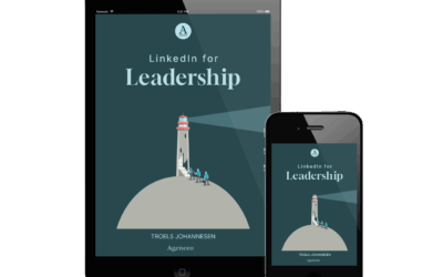 Why LinkedIn is no longer a choice but a leadership requirement (+your free e-book)